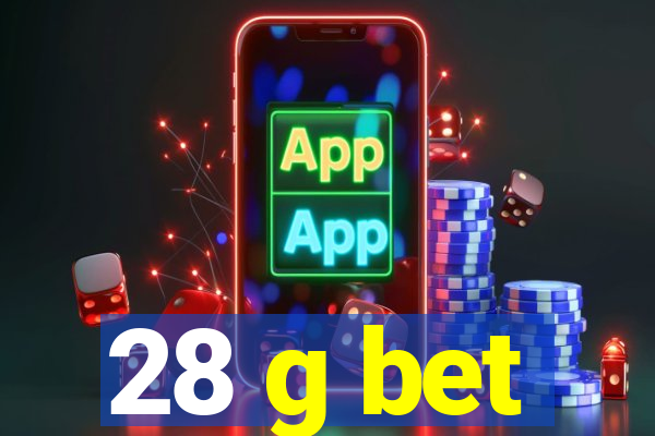 28 g bet